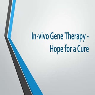 In-vivo Gene Therapy - Hope for a C...