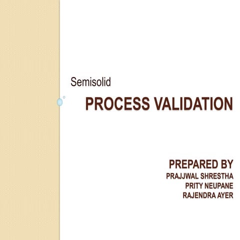 PROCESS VALIDATION for Sem Solid