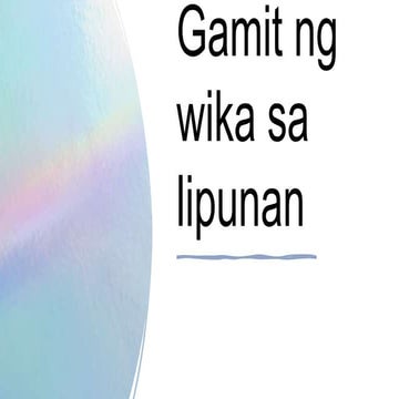 Gamit ng wika sa lipunan.