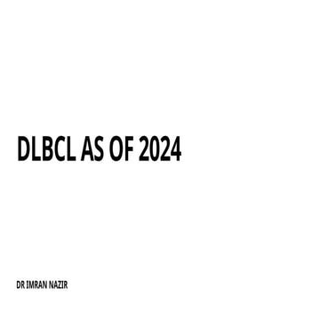 Comprehensive Overview of Diffuse Large B-Cell Lymphoma (DLBCL) in 2024 ...