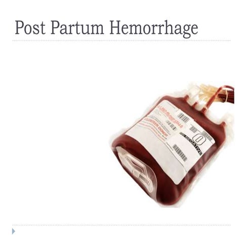 Post Partum Hemorrhage (PPH)