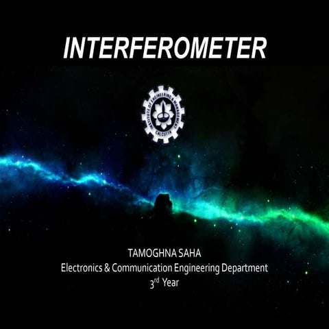 Interferometer: An insight in Gravitational Waves