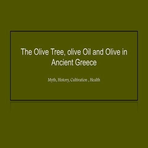 History of olive in world A Research Report By Mr Allah Dad Khan | PPTX