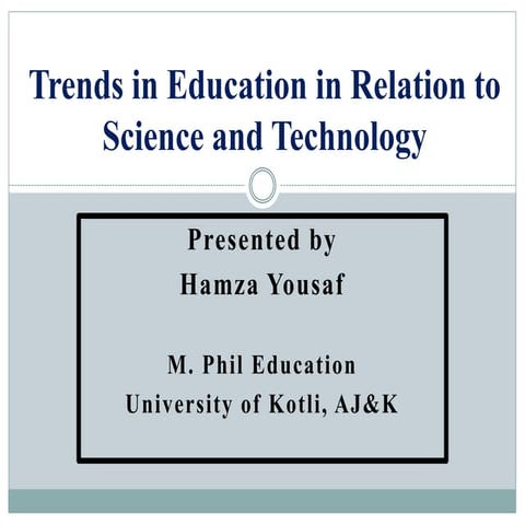 Trends in Education in Relation to Science and Technology
