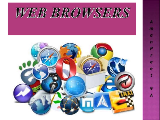 Web Browsers | PPTX | Browsers | Computer Software and Applications