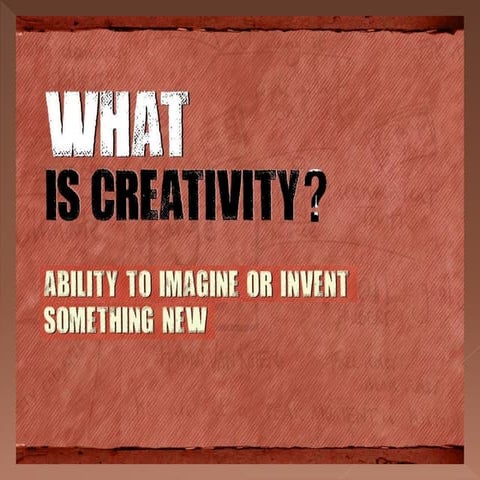 Creativity