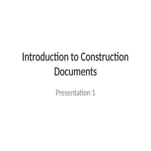 Presentation_1_Introduction_to_Construction_Documents.pptx
