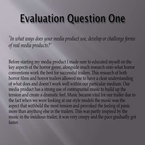 Evaluation Question One