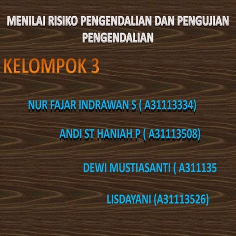 Presentation1 menilai risiko pengendalian dan uji pengendalian