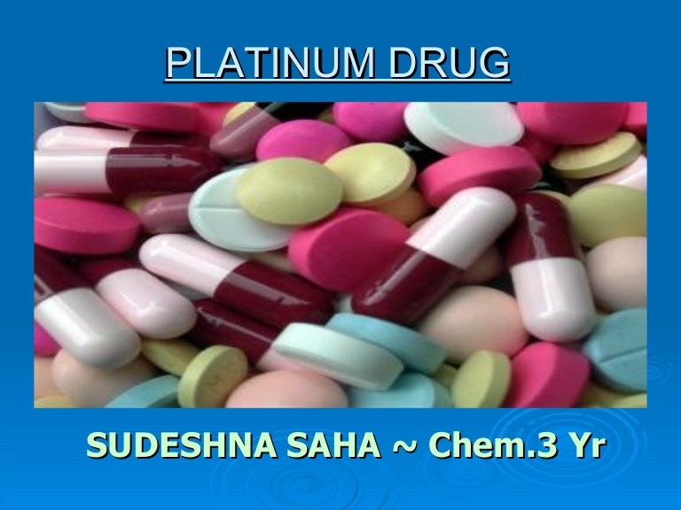 PLATINUM DRUGS PRESENTATION