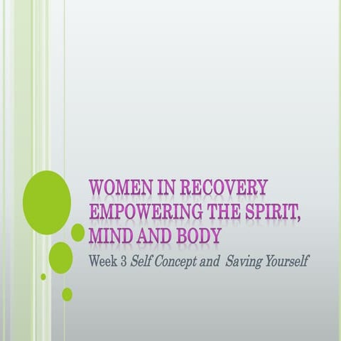 Women in Recovery Self Concept and Saving yourself