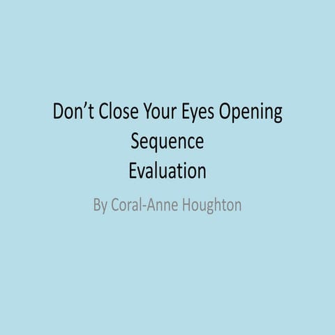 Don't close your eyes