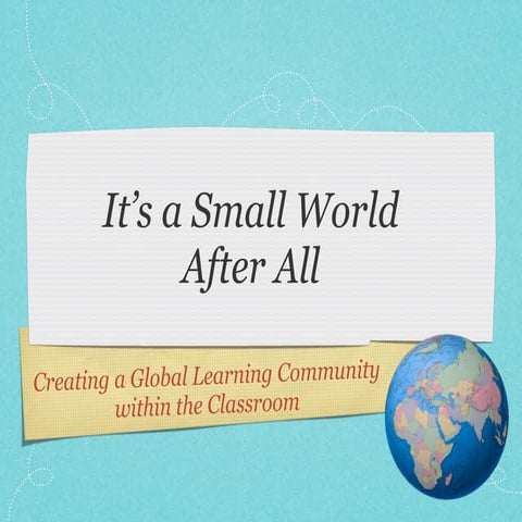 It's A Small World - Using Twitter and Skype in the Classroom