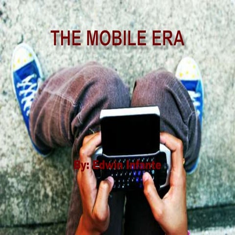 The Mobile Era