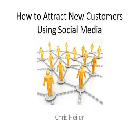 How to Attract New Customers Using Social Media | PPTX