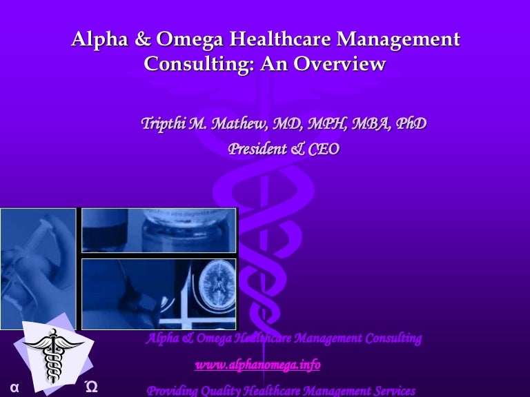 Alpha & Omega Healthcare Management Consulting An Overview