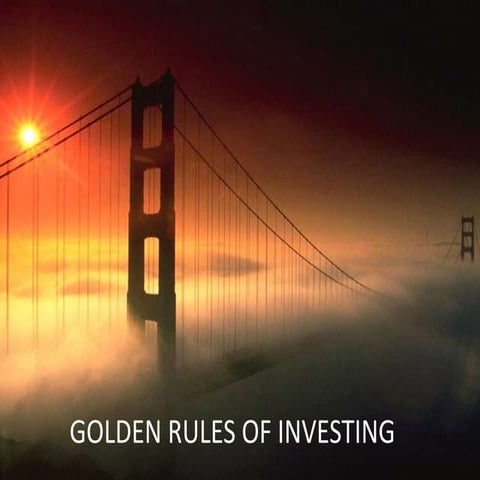 GOLDEN RULES OF INVESTMENTS