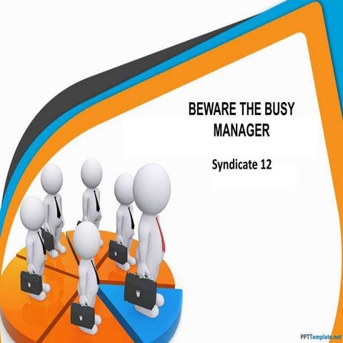 beware of busy managers | PPTX