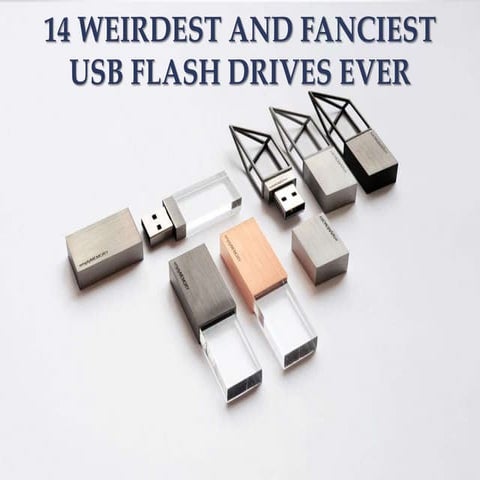 14 Weirdest And Fanciest Usb Flash Drives Ever