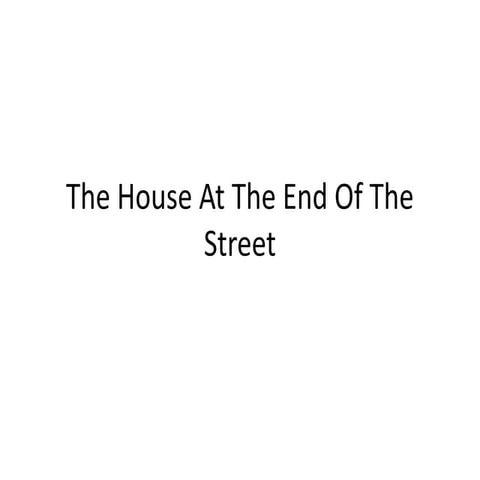 The house at the end of the street 