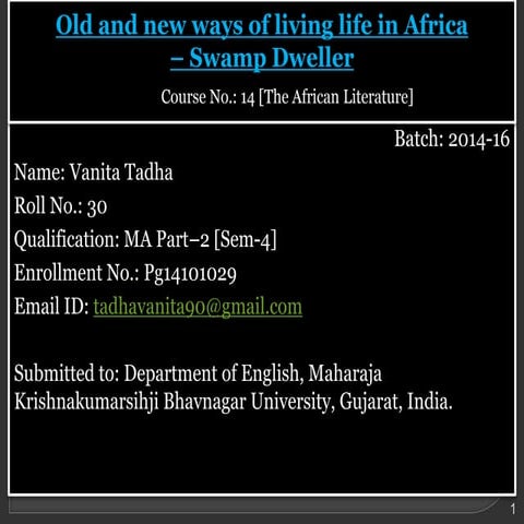 Old and New ways of living life in Africa - Swamp Dweller