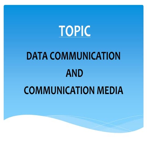 Data communication and communication Media 