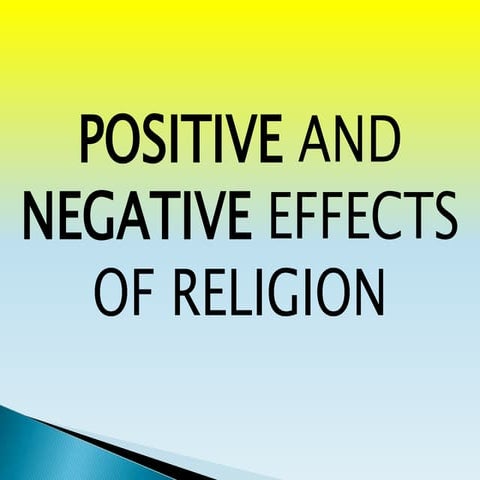 Positive and Negative Effects of Religion