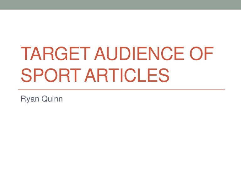 TARGET AUDIENCE OF SPORT ARTICLES/EVENTS