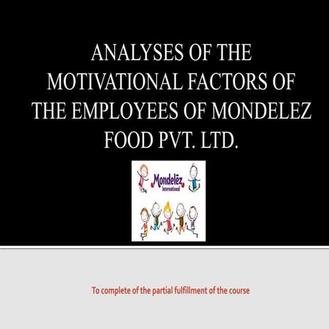 analyses of the motivational factors of employees of mondelez 