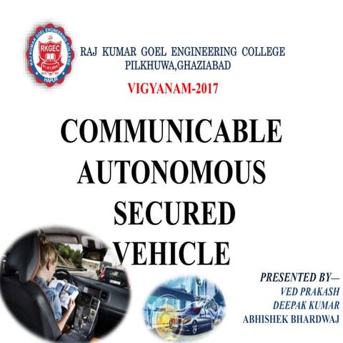 COMMUNICABLE AUTONOMOUS SECURED VEHICLE