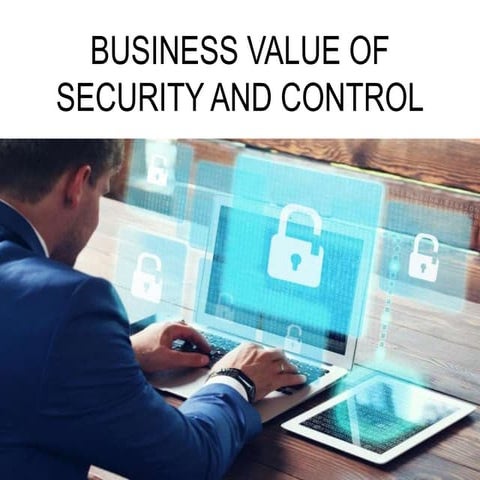 Business Value of Security and Control