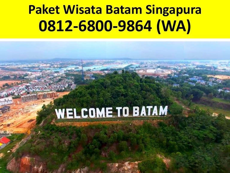 Paket Wisata Batam Singapura 0812 6800 9864 Wa