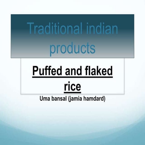 puffed and flaked rice 