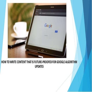 How to How Write Content that is Future-Proofed for Google Algorithm Updates