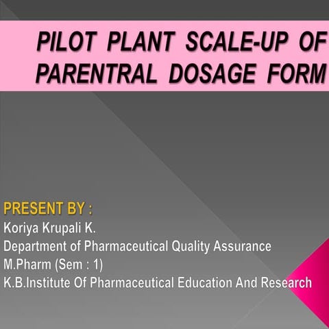 Pilot plant scale up for parenteral dosage form