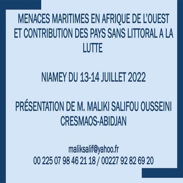 MENACES MARITIMES EN AFRIQUE DE L’OUEST ET CONTRIBUTION DES PAYS SANS LITTORAL A LA LUTTE