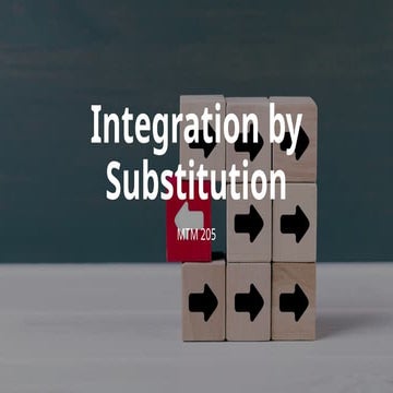 Presentation 2 in mathematics, integration by substitution