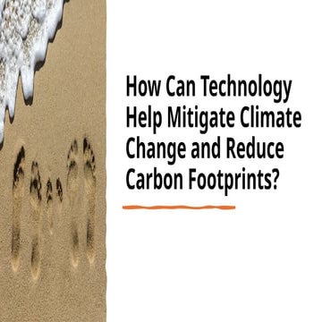 Leveraging Technology to Mitigate Climate Change and Reduce Carbon ...
