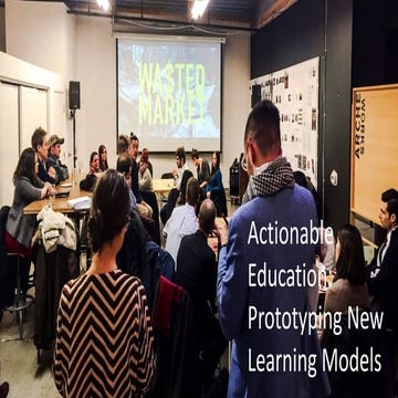 Actionable Education Prototyping New Learning Models