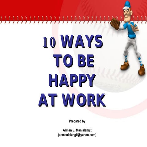 Presentation2 Ways To Be Happy At Work