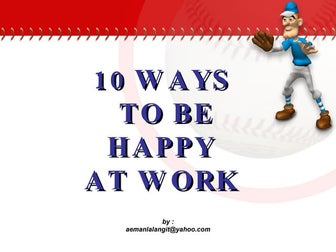 Presentation2 Ways To Be Happy At Work
