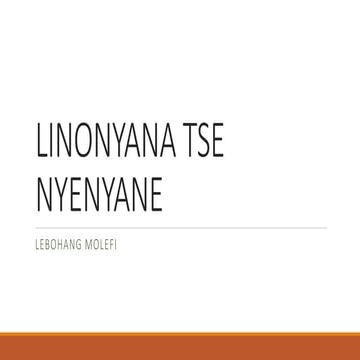 LINONYANA TSE NYENYANE | PPTX