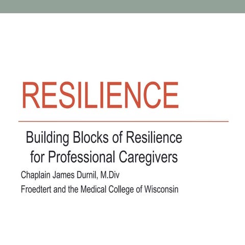 Presentation 208 a  james durnil_ building blocks of resilience for professio...
