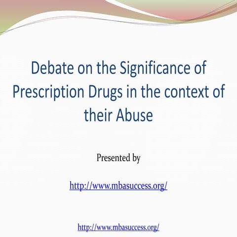 Debate on the significance of prescription drugs in | PPTX