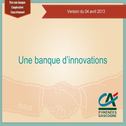 Le Crédit Agricole Mutuel Pyrénées Gascogne : une banque d'innovations