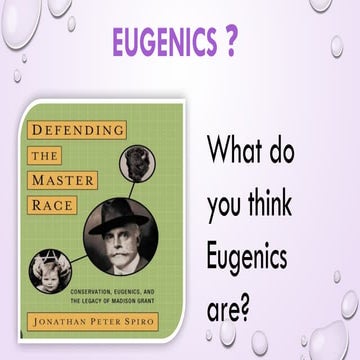 Presentation one The History of Eugenics