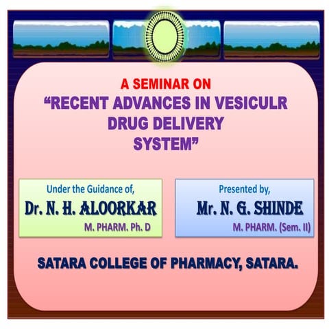 recent advances in vesicular drug delivery system.