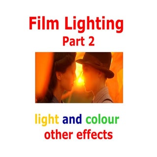 Film lighting, light and colour part 2