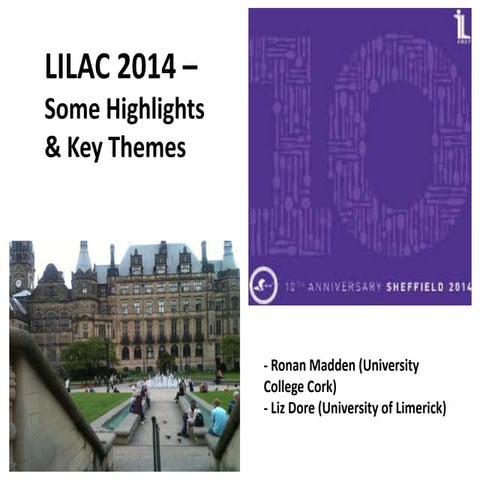 LILAC 2014 – some highlights and key themes: Liz Dore, UL & Ronan Madden, UCC