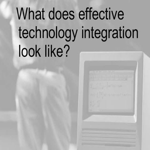 Principles of Effective Technology Integration